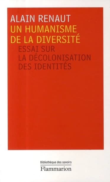 Un humanisme de la diversité : essai sur la décolonisation des identités