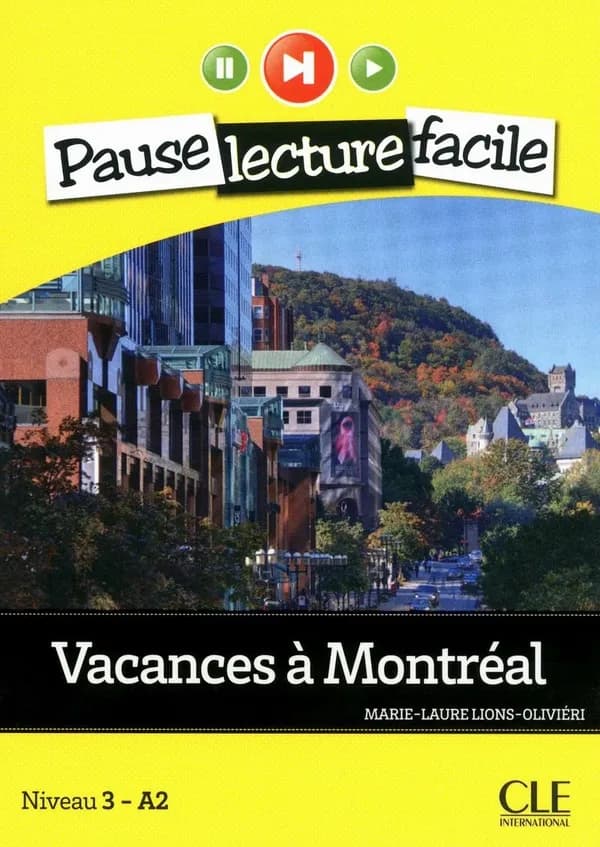 Vacances à Montréal : niveau 3 - A2