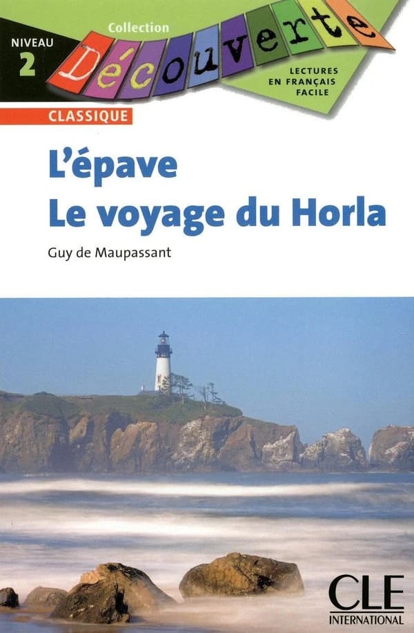 L'épave ; Le voyage du Horla