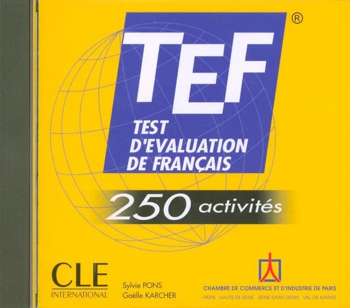 TEF : test d'évaluation de français : 250 activités
