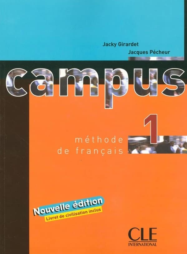 Campus : méthode de français. 1 (Nouvelle édition) Jacky Girardet, Jacques Pécheur