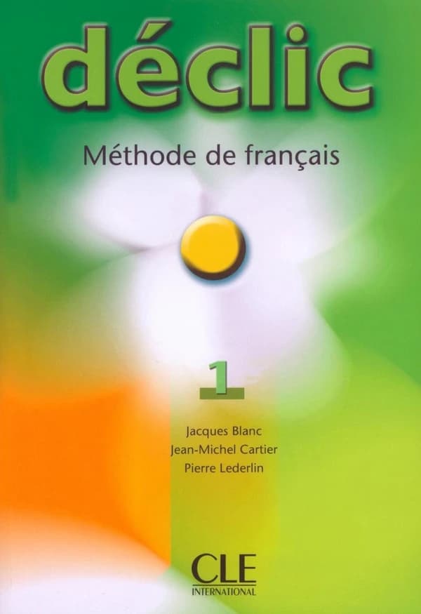 Déclic : méthode de français pour adolescents. 1