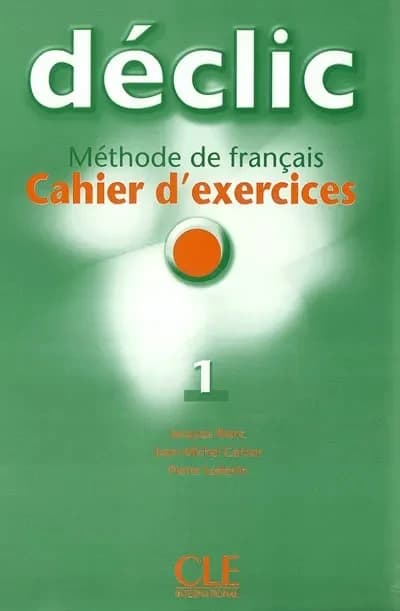 Déclic : méthode de français pour adolescents. 1