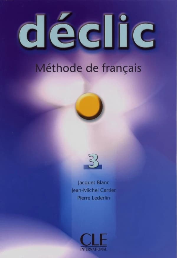 Déclic : méthode de français pour adolescents. 3