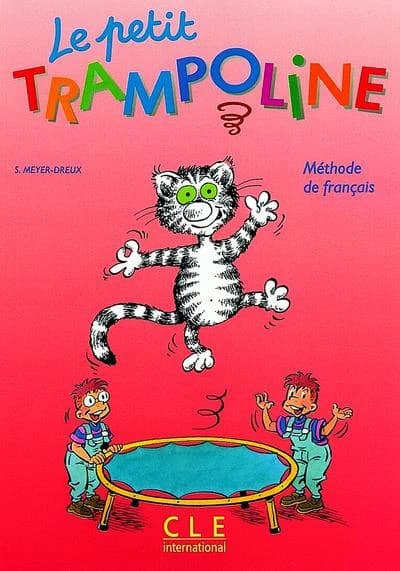 Le petit trampoline : méthode de français. guide pédagogique. exercices, grpahie, vocabulaire. comptines et chansons. magazine 1 à l'école, jeux et activités