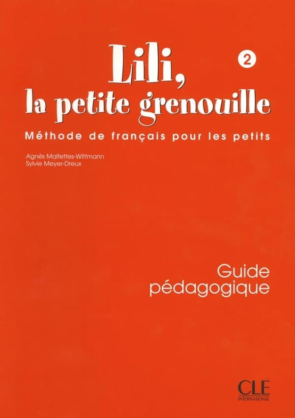 Lili, la petite grenouille : [méthode de français pour les petits]. 2