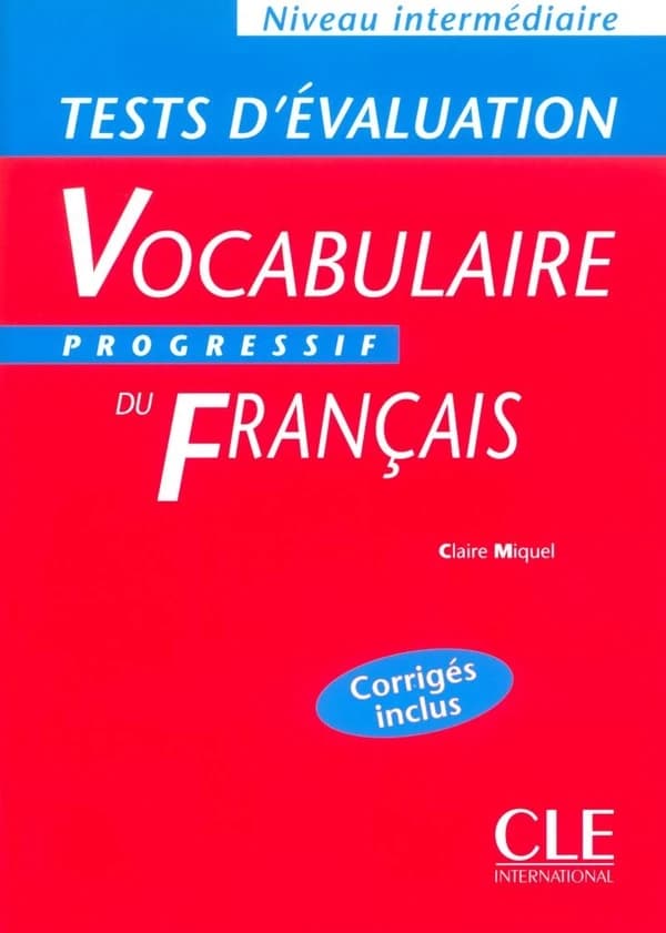 Vocabulaire progressif du français : niveau intermédiaire : tests d'évaluation