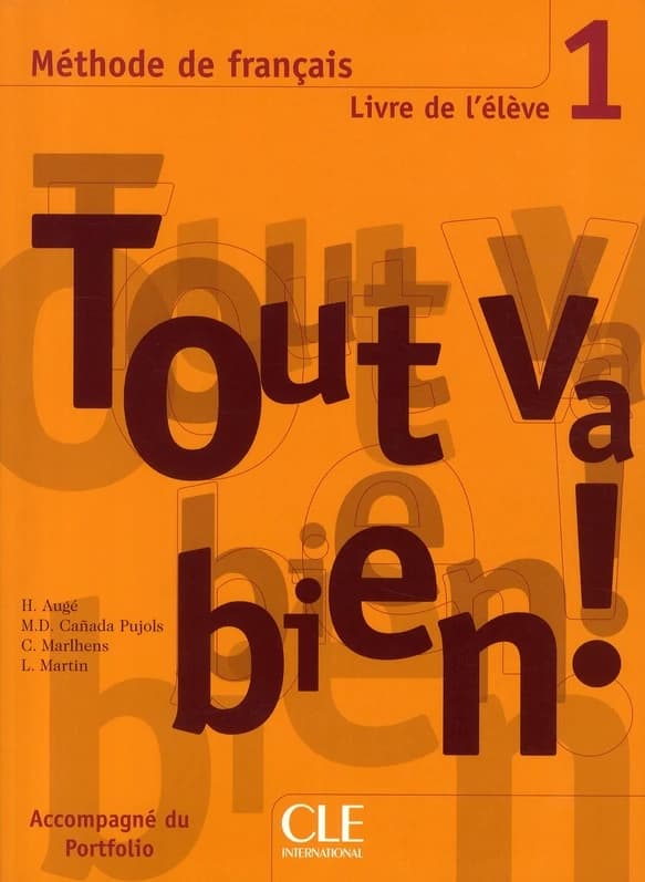 Tout va bien ! : méthode de français. 1