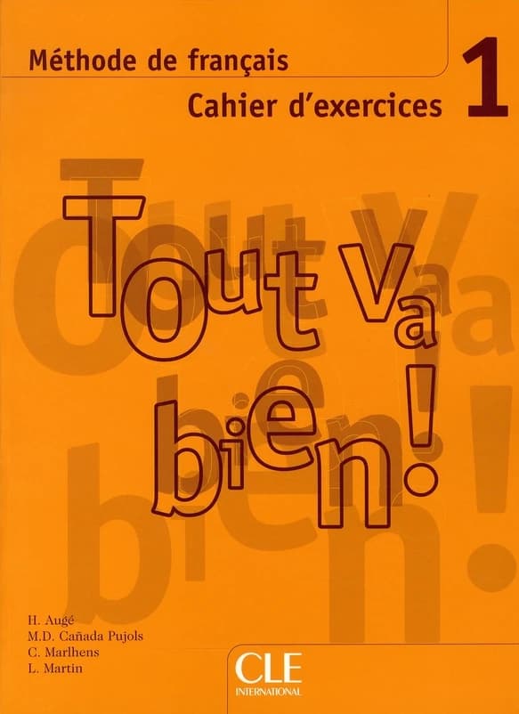Tout va bien ! : méthode de français. 1