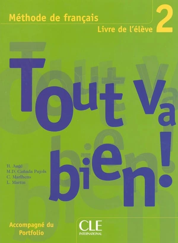 Tout va bien ! : méthode de français. 2
