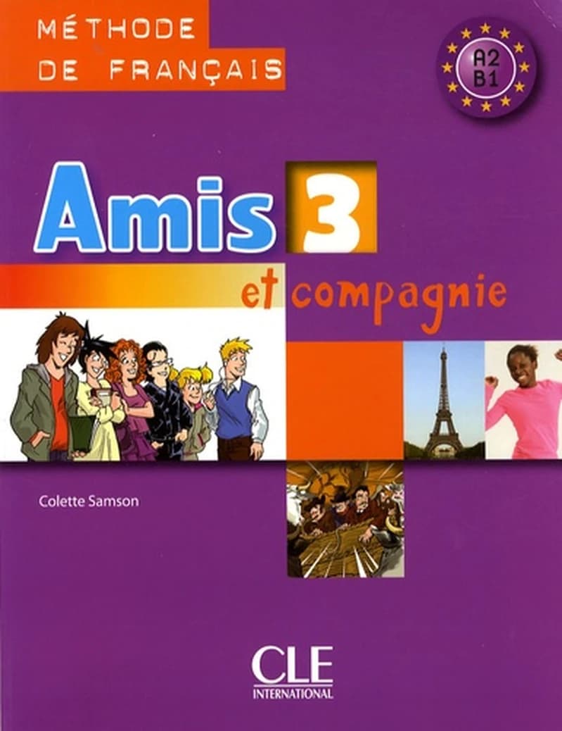Amis ET Compagnie: Livre de l'Eleve 3 (French Edition)