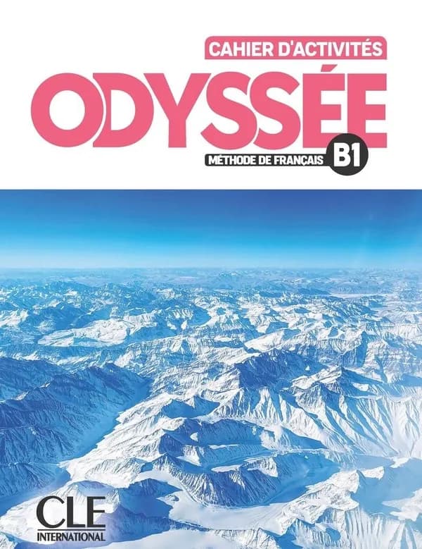 Odyssée : méthode de français. B1. Cahier d'activités