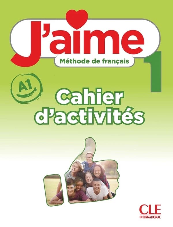 J'aime : méthode de français. 1, A1. Cahier d'activités