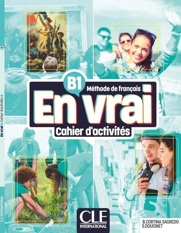 En vrai : méthode de français. B1 : Cahier d'activités
