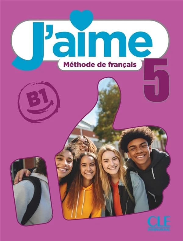 J'aime : méthode de français. 5, B1