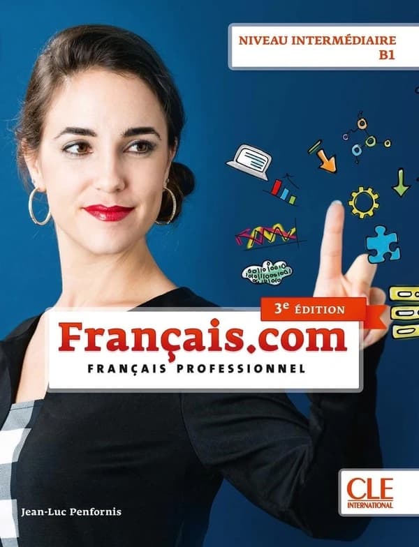 Français.com francais professionnel : intermédiaire élève 3ème édition (03e éd.)