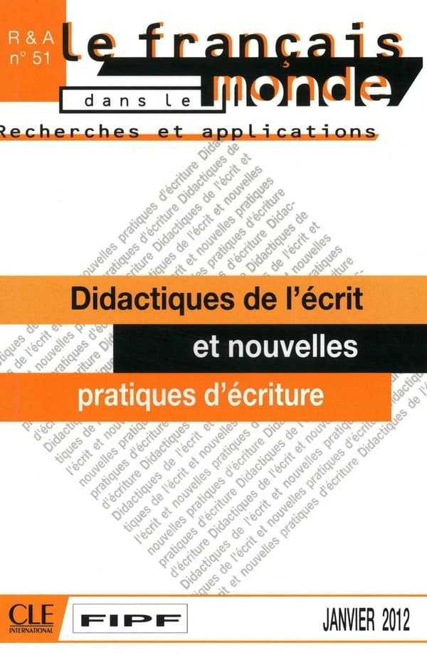 Recherches et applications n.51 : didactique de l'écrit, nouvelles écritures