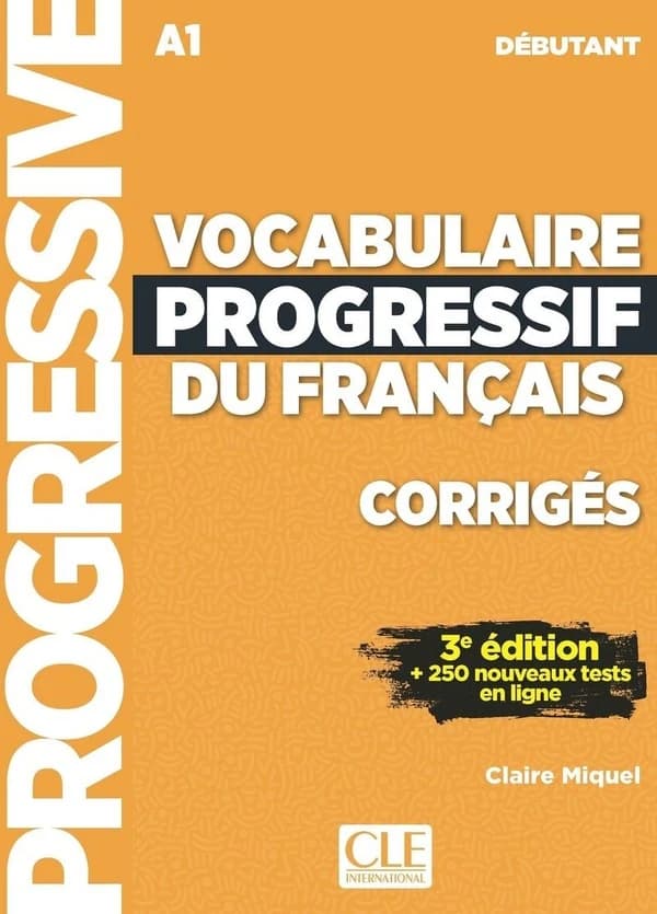 Vocabulaire progressif du français débutant A1 : Corrigés