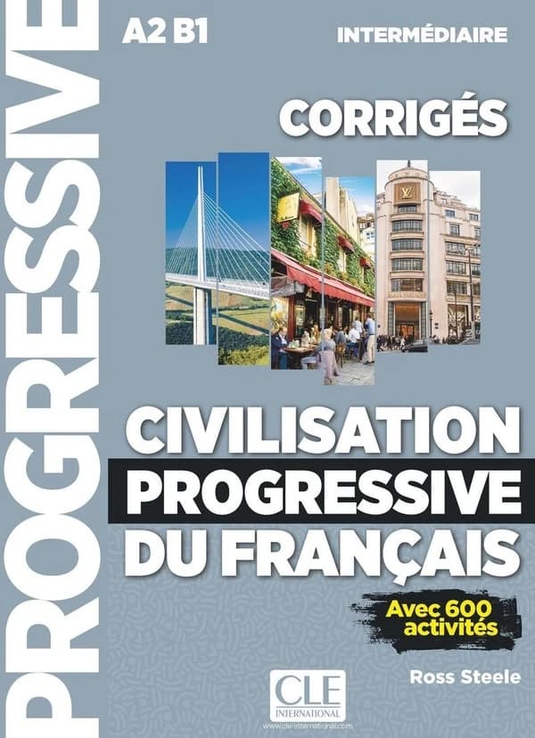 Civilisation progressive du français : avec 600 activités. Intermédiaire A2-B1