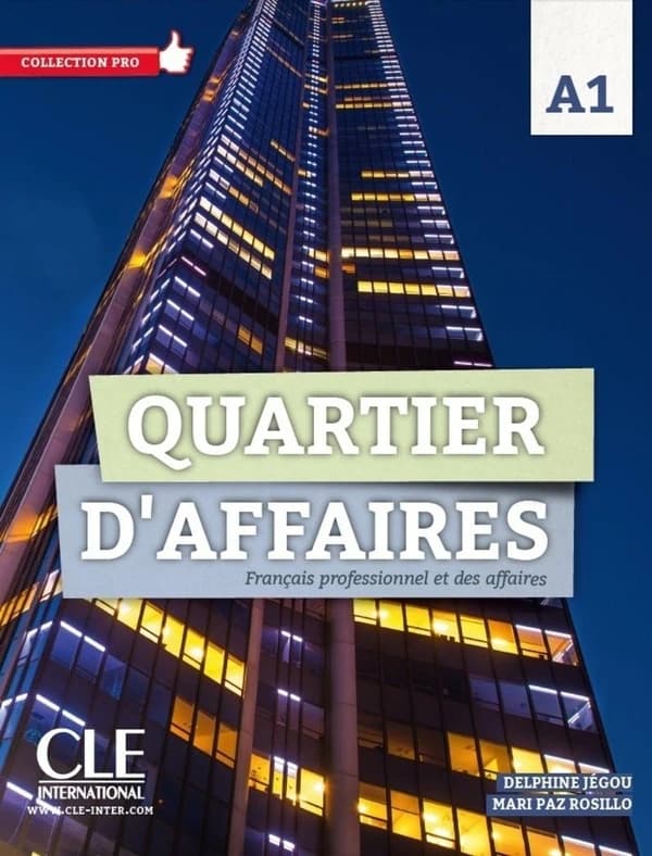 Quartier d'affaires : français professionnel et des affaires : A1