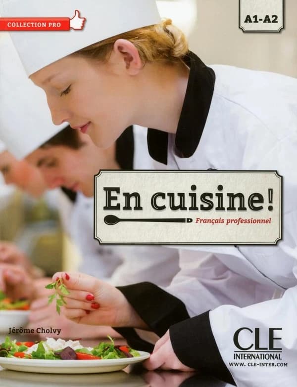 En cuisine ! : français professionnel A1