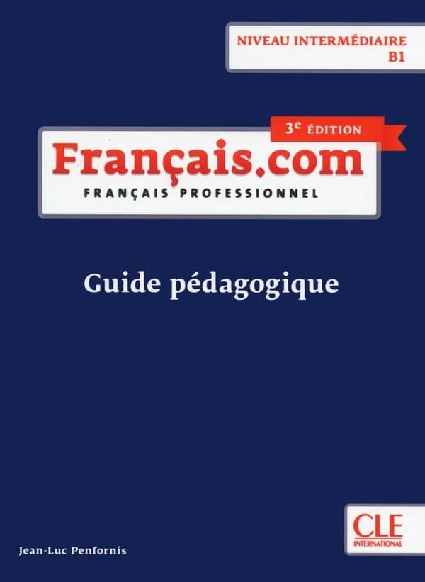 FLE ; niveau intermédiaire ; B1 ; guide pédagogique (édition 2018)