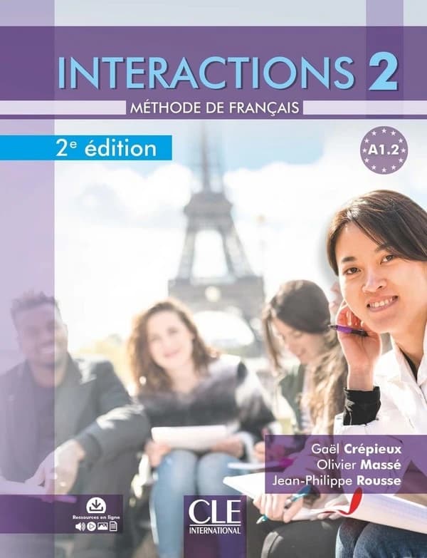 Interactions : méthode de français. 2 : A1.2 (2e éd.) Gaël Crépieux, Olivier Massé, Jean-Philippe Rousse