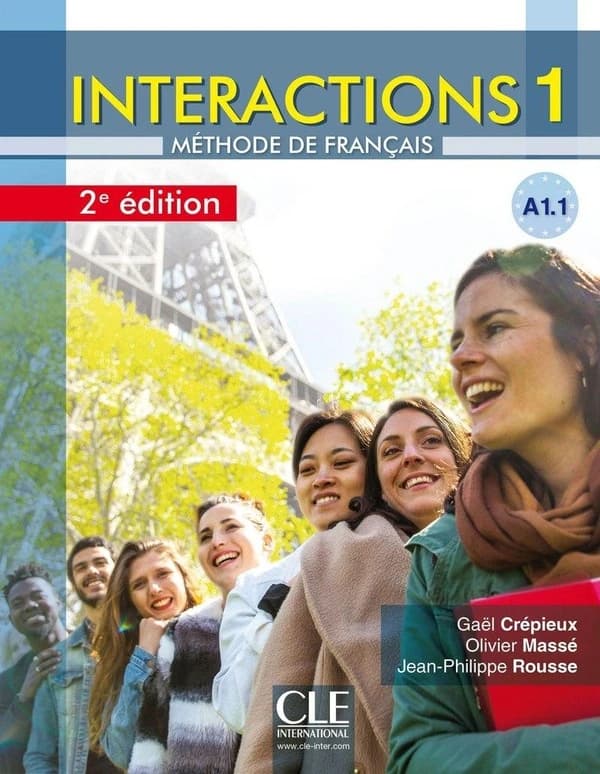 Interactions : méthode de français. 1 : A1.1 (2e éd.) Gaël Crépieux, Olivier Massé, Jean-Philippe Rousse