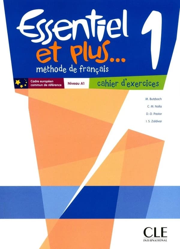 Essentiel et plus... : méthode de français. 1 : niveau A1