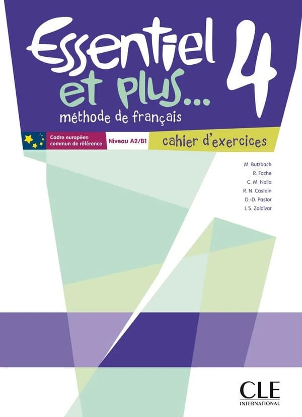 Essentiel et plus.... 4 : méthode de français, A2-B1
