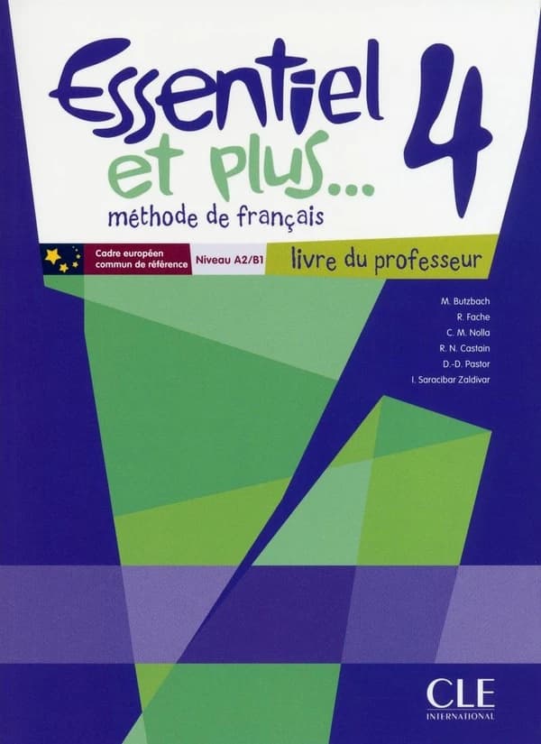Essentiel et plus.... 4 : méthode de français, A2-B1