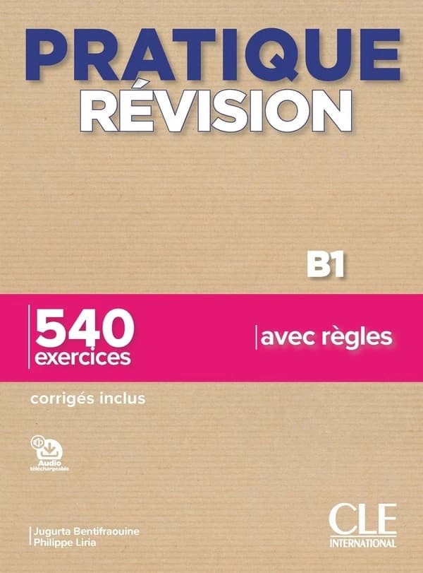 Pratique révision : B1 : 540 exercices