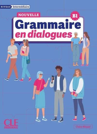 Nouvelle grammaire en dialogues. B1. Niveau intermédiaire