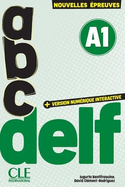 Abc DELF : nouvelles épreuves. A1 (3e éd.) Jugurta Bentifraouine, David Clément-Rodriguez