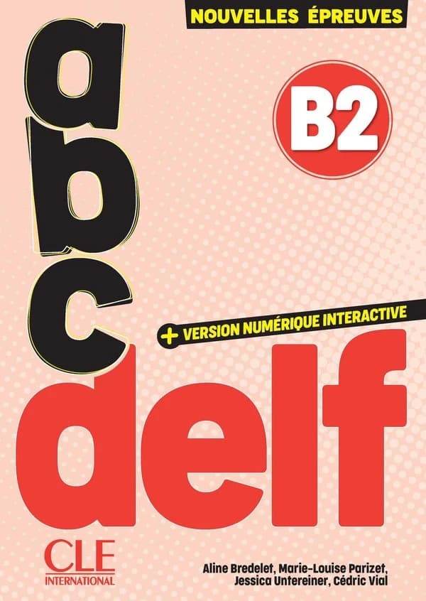 Abc DELF : nouvelles épreuves. B2 (3e éd.)