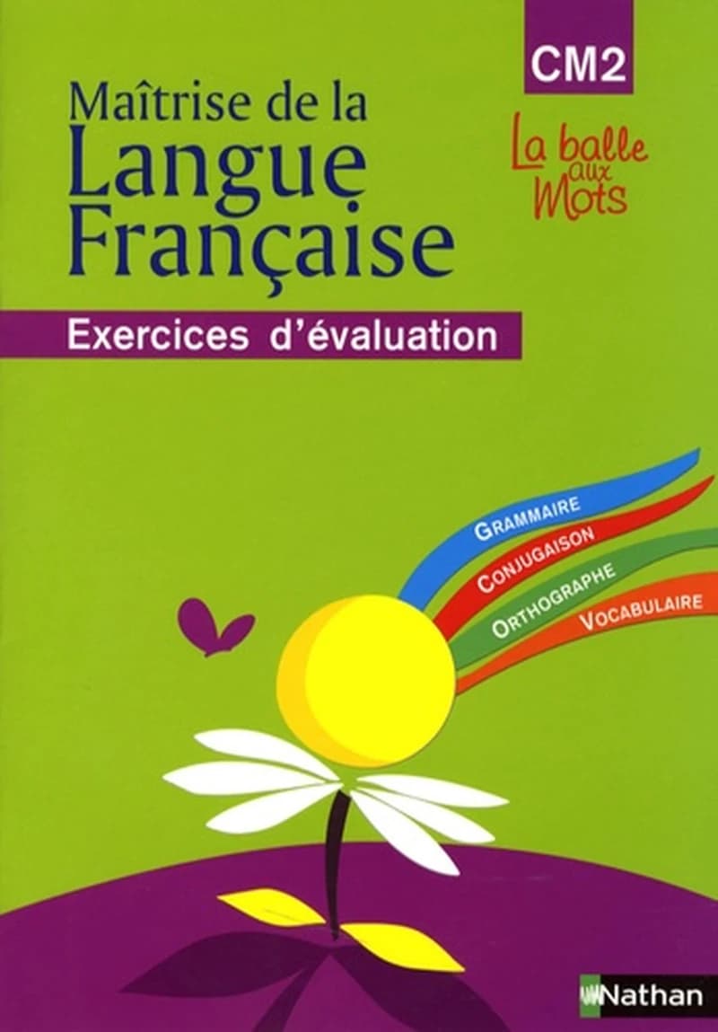 Maîtrise de la Langue Française CM2 : Exercices d'évaluation