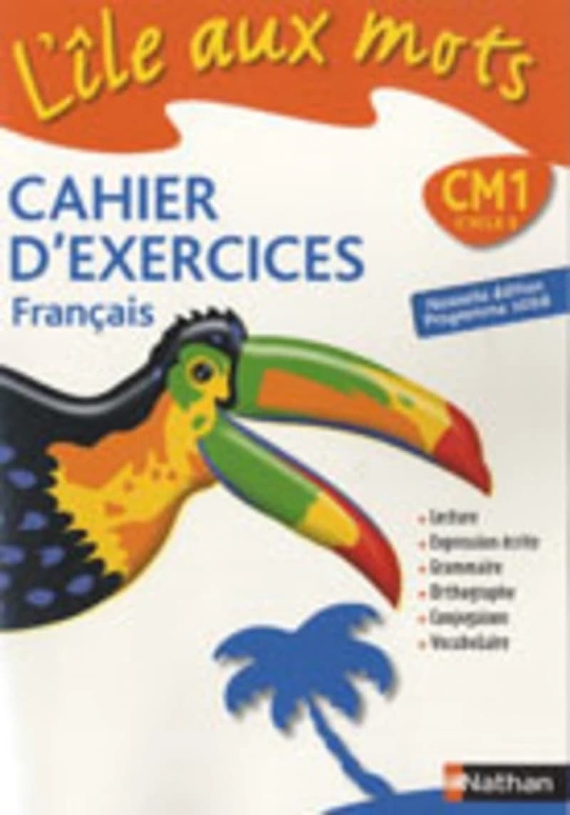 L'ILE AUX MOTS : français ; CM1 ; cahier d'exercices