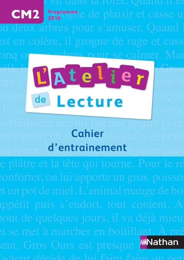 L'atelier de lecture : CM2, cycle 3 (Nouvelle éd. 2012) Olivier Dartois..., Paul-Luc Médard..., Jean Mesnager... [et al.] ; sous la direction de Alain Bentolila, François Richaudeau