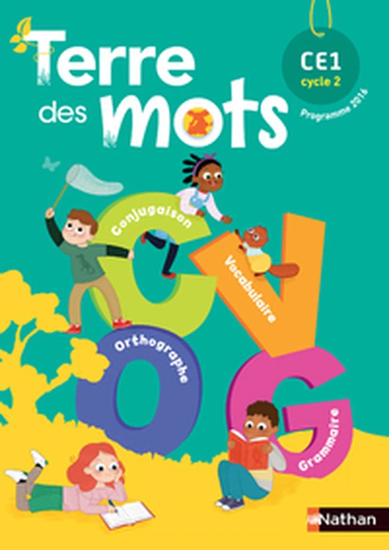 TERRE DES MOTS : français ; fichier de l'élève ; CE1 ; programme 2016