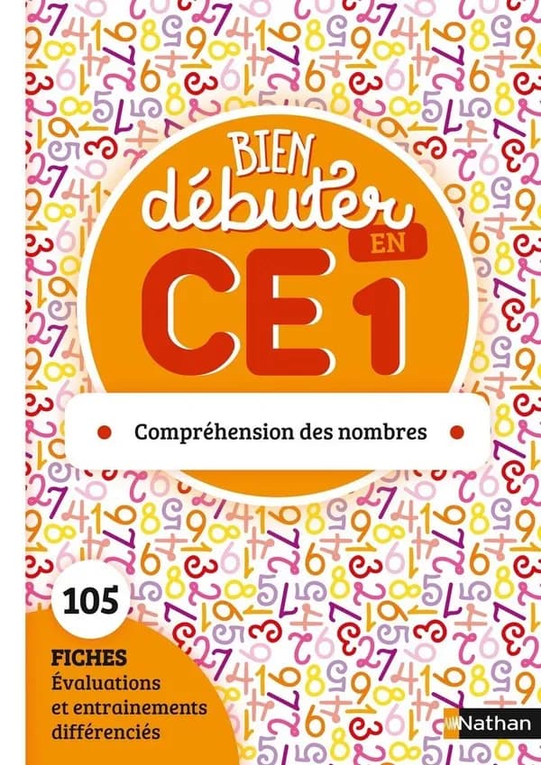 Bien débuter en CE1 ; compréhension des nombres ; fiches à photocopier (édition 2020)