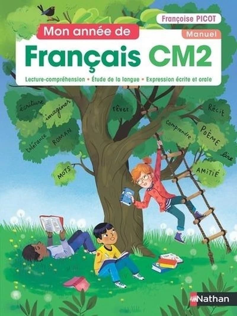 Mon année de français CM2 : lecture-compréhension, étude de la langue, expression écrite et orale. Manuel