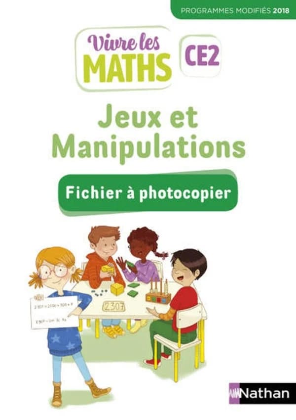 Vivre les maths CE2 Jeux et manipulations : Fichier à photocopier