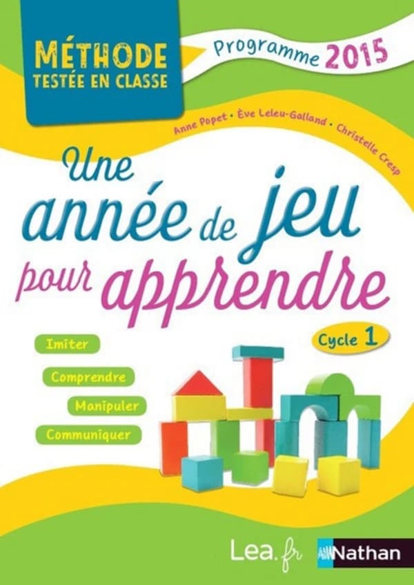 Une année de jeu pour apprendre : cycle 1 : programme 2015