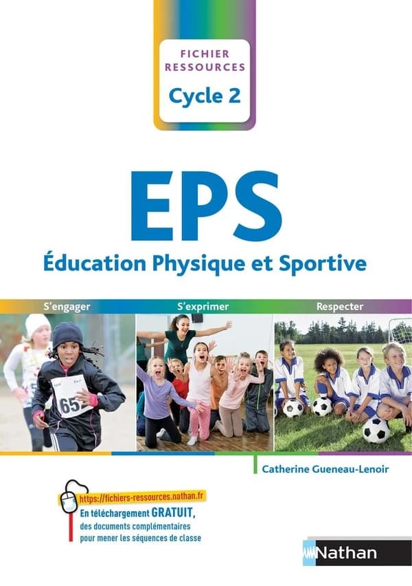 EPS Education Physique et Sportive Cycle 2 : S'engager, s'exprimer, progresser. Programme 2016