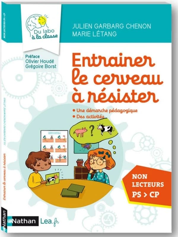 Entrainer le cerveau à résister : une démarche pédagogique, des activités : non lecteurs PS-CP