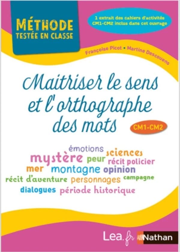 Maitriser le sens et l'orthographe des mots : CM1