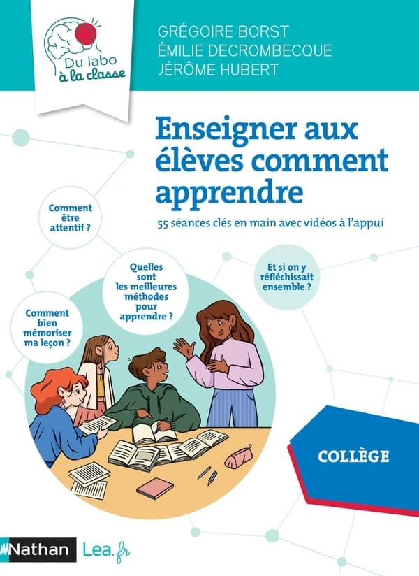 Enseigner aux élèves comment apprendre : 40 séances clés en main : collège