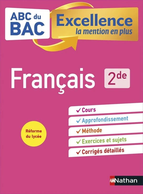 Français : 2de : ABC du BAC : excellence la mention en plus