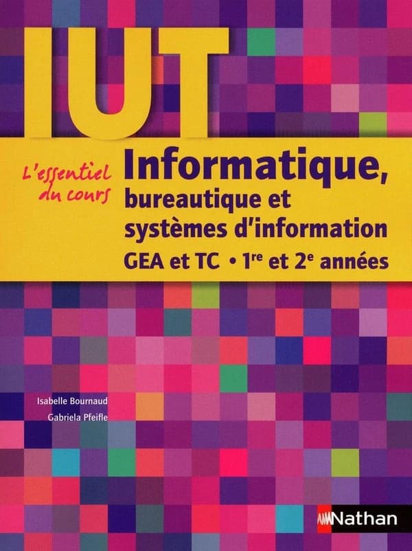 Informatique, bureautique et systèmes d'information : GEA et TC 1re et 2e années