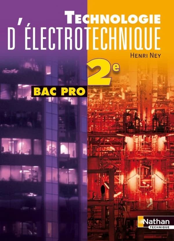 Technologie d'électrotechnique ; 2nde bac pro ; livre de l'élève (édition 2009)